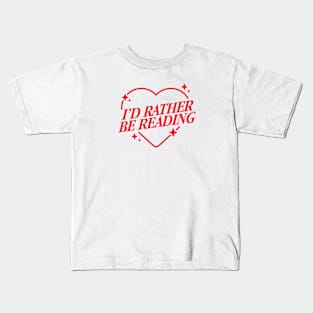 I'd Rather Be Reading Sparkly Heart Red Version Kids T-Shirt